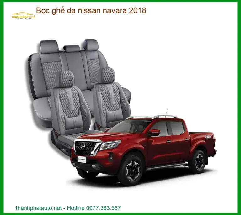 Bọc Ghế Da Nissan Navara 2018 - Địa Chỉ Lắp Đặt Uy Tín TPHCM