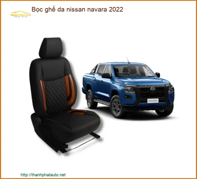 Bọc ghế da Nissan Navara 2022 - Địa Chỉ Lắp Đặt Uy Tín TPHCM