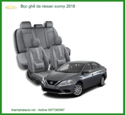 Bọc Ghế Da Nissan Sunny 2018 - Địa Chỉ Lắp Đặt Uy Tín TPHCM