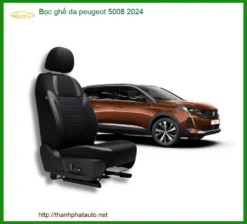 Bọc Ghế Da Peugeot 5008 2024 Cao Cấp - Trung Tâm Lắp Đặt Uy Tín TPHCM