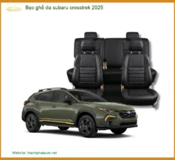 Bọc Ghế Da Subaru Crosstrek 2025 - Trung Tâm Gắn Chính Hãng TPHCM