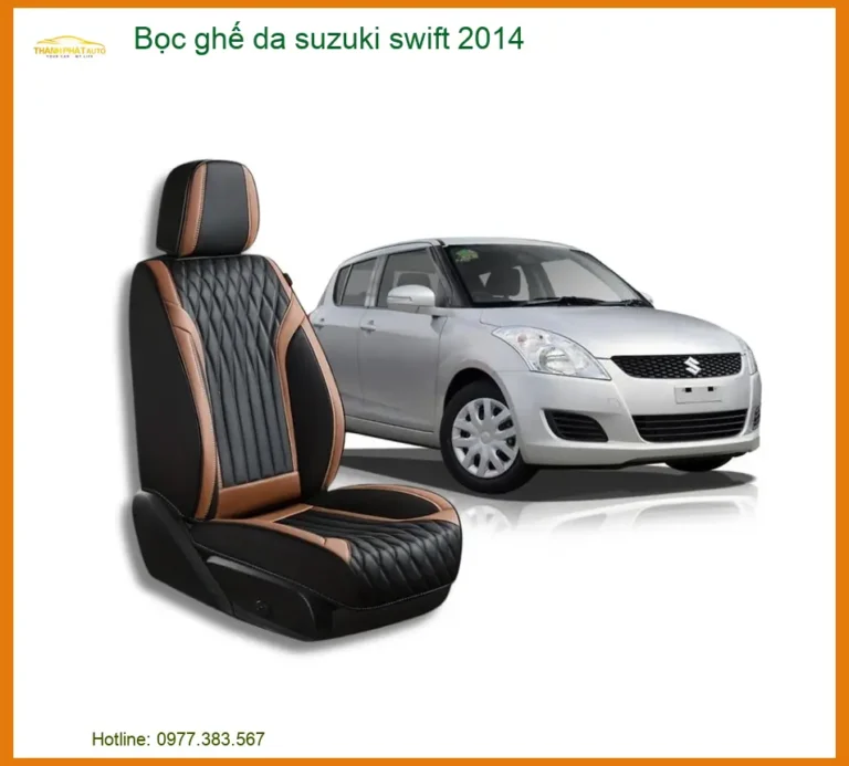 Bọc Ghế Da Suzuki Swift 2014 - Trung Tâm Lắp Đặt Uy Tín TPHCM