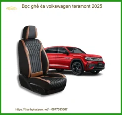 Bọc Ghế Da Volkswagen Teramont 2025 - Trung Tâm Lắp Đặt Chính Hãng TPHCM