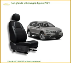 Bọc Ghế Da Volkswagen Tiguan 2021 - Địa Chỉ Lắp Đặt Uy Tín TPHCM
