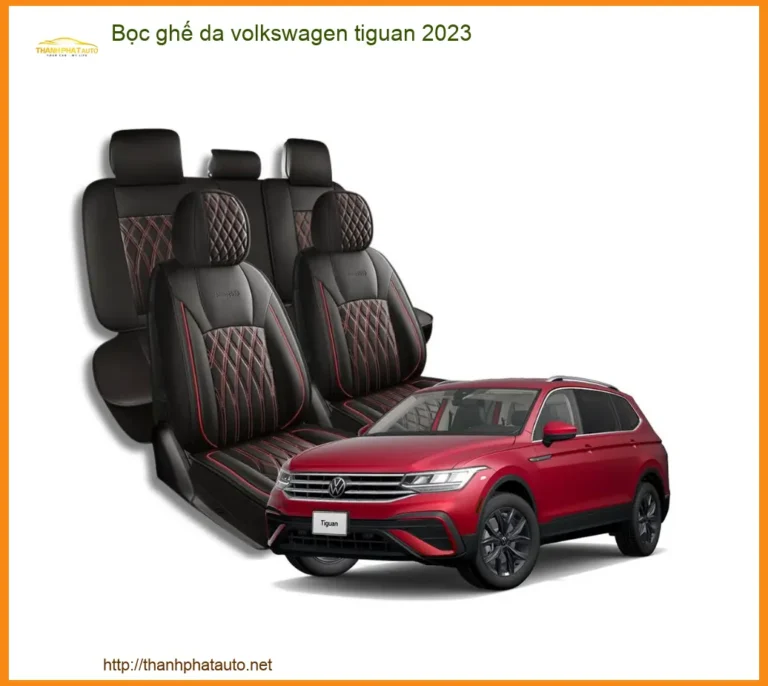 Bọc Ghế Da Volkswagen Tiguan 2023 - Trung Tâm Nâng Cấp Cao Cấp TPHCM