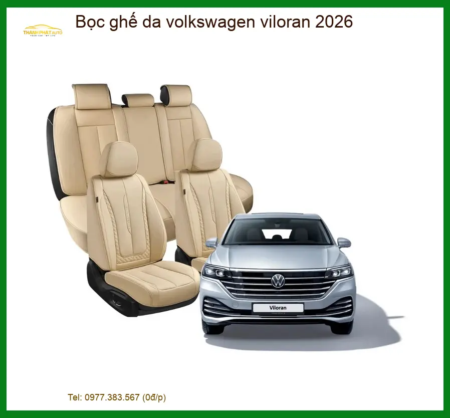 Bọc Ghế Da Volkswagen Viloran 2026 - Trung Tâm Lắp Đặt Chính Hãng TPHCM