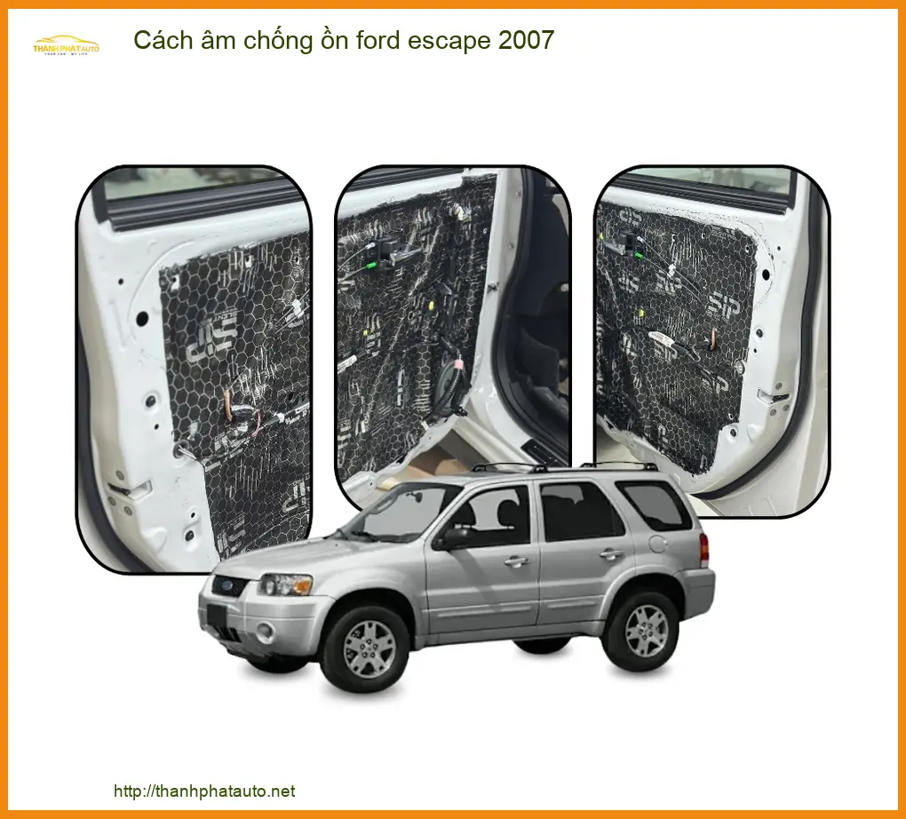 Cách âm chống ồn Ford Escape 2007 - Địa Chỉ Lắp Đặt Uy Tín TPHCM