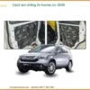 Cách âm chống ồn Honda CRV 2008 - Địa Chỉ Lắp Đặt Uy Tín TPHCM