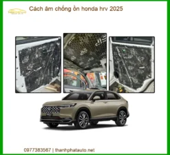 Cách Âm Chống Ồn Honda HR-V 2025 - Địa Chỉ Lắp Đặt Uy Tín TPHCM