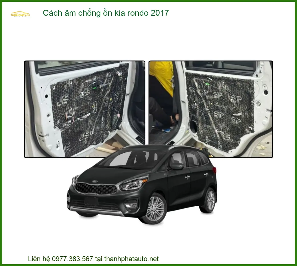 Cách Âm Chống Ồn Kia Rondo 2017 - Trung Tâm Lắp Đặt Chính Hãng Giá Tốt TPHCM