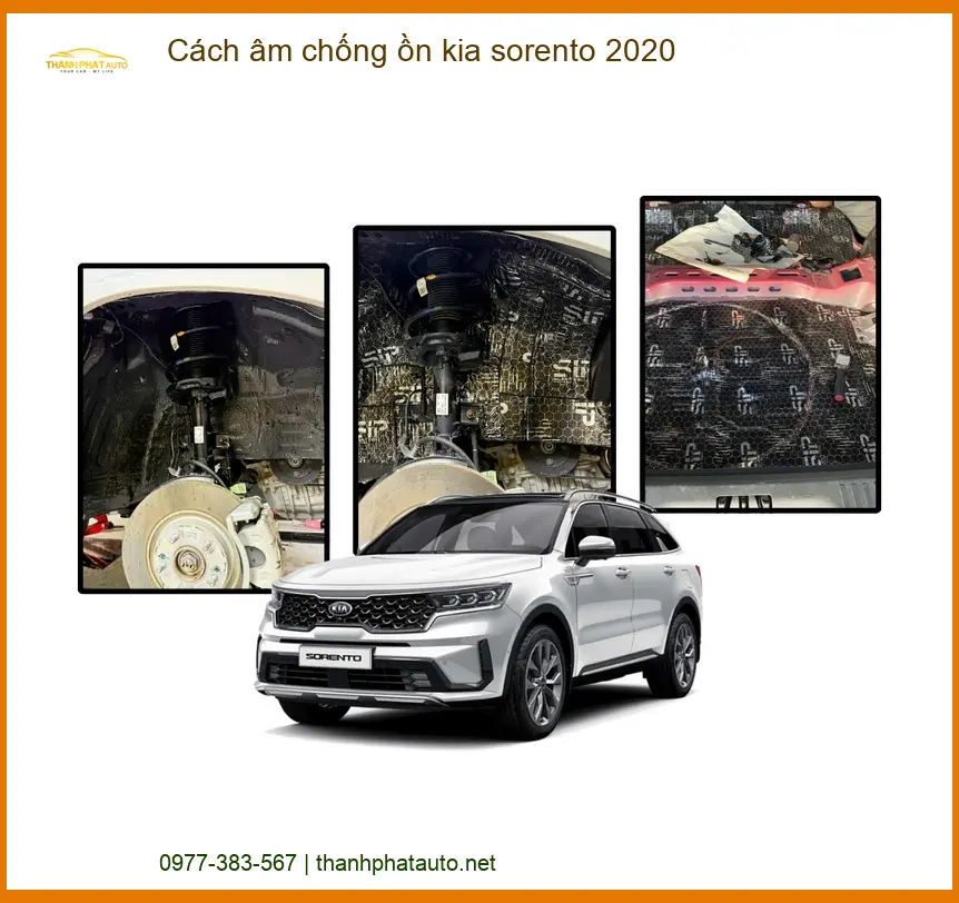 Cách Âm Chống Ồn Kia Sorento 2020 - Nơi Nâng Cấp Giá Tốt TPHCM