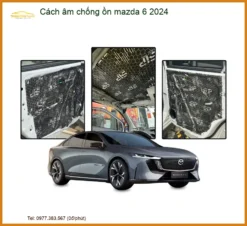 Cách âm chống ồn Mazda 6 2024 - Địa Chỉ Lắp Đặt Chính Hãng TPHCM