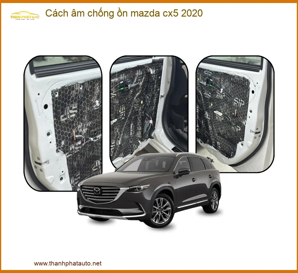 Cách Âm Chống Ồn Mazda CX5 2020 - Trung Tâm Lắp Đặt Uy Tín TPHCM