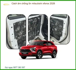 Cách âm chống ồn Mitsubishi Xforce 2026 - Địa Chỉ Lắp Đặt Chính Hãng TPHCM