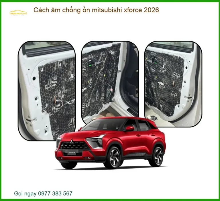 Cách âm chống ồn Mitsubishi Xforce 2026 - Địa Chỉ Lắp Đặt Chính Hãng TPHCM