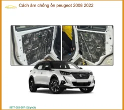 Cách Âm Chống Ồn Peugeot 2008 2022 - Trung Tâm Thi Công Uy Tín TPHCM