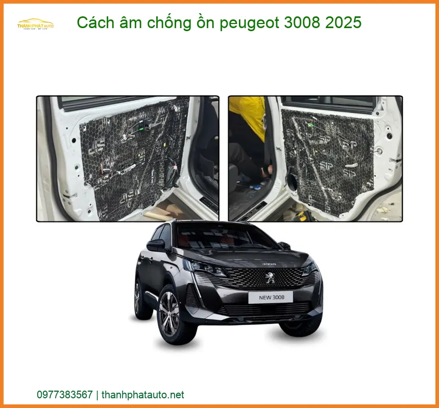Cách âm chống ồn Peugeot 3008 2025 - Trung Tâm Thi Công Chính Hãng Giá Tốt TPHCM