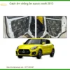 Cách Âm Chống Ồn Suzuki Swift 2012 - Địa Chỉ Lắp Đặt Uy Tín TPHCM