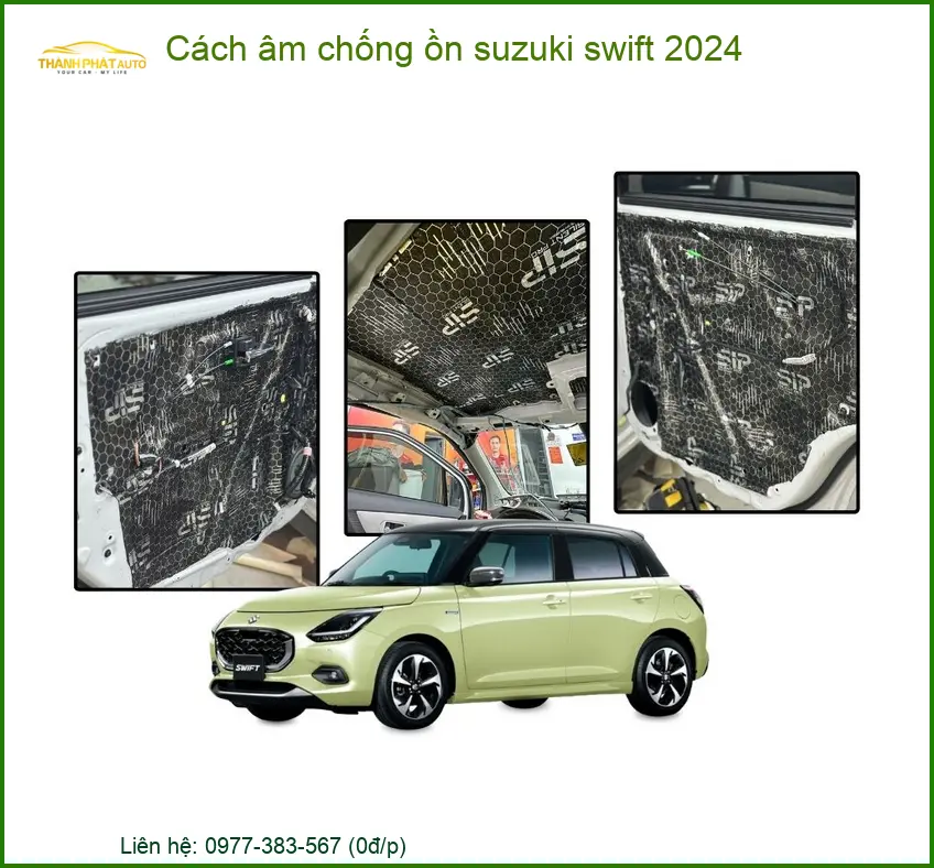 Cách âm chống ồn Suzuki Swift 2024 - Địa Chỉ Lắp Đặt Uy Tín TPHCM