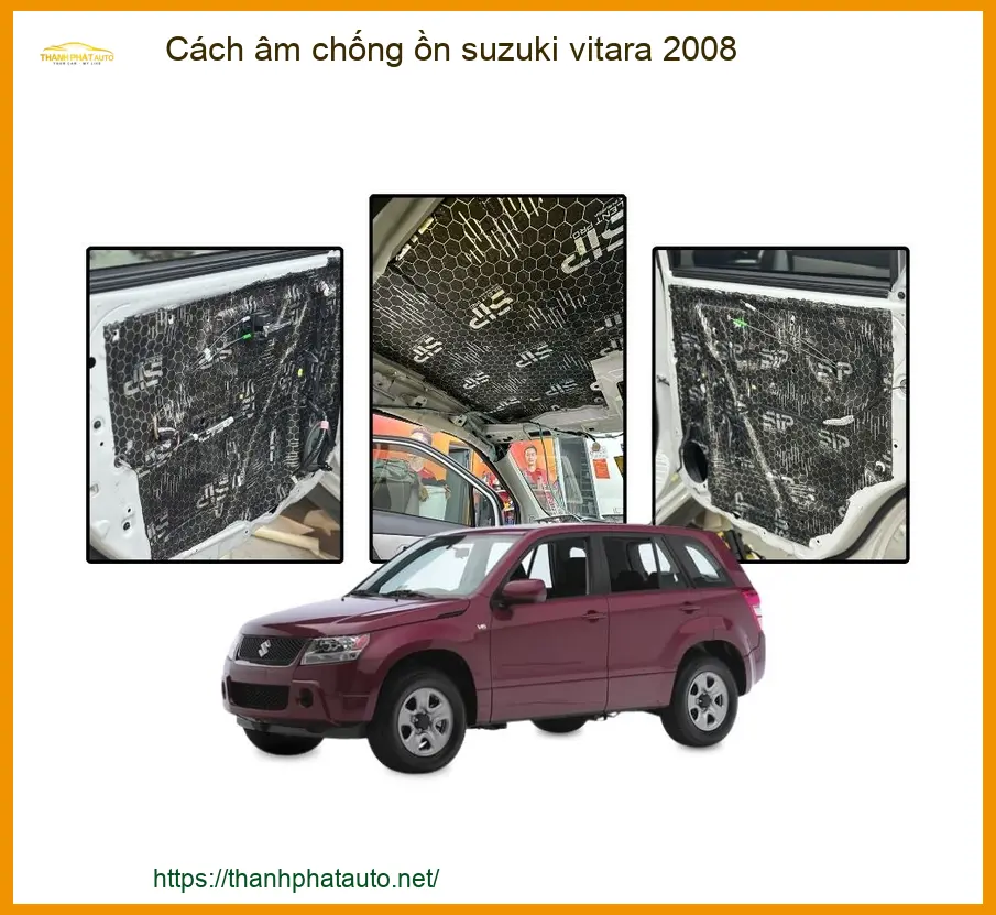 Cách Âm Chống Ồn Suzuki Vitara 2008 - Địa Chỉ Lắp Đặt Uy Tín TPHCM