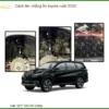 Cách âm chống ồn Toyota Rush 2020 - Trung Tâm Lắp Đặt Uy Tín TPHCM