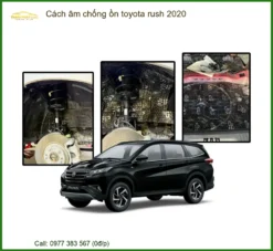 Cách âm chống ồn Toyota Rush 2020 - Trung Tâm Lắp Đặt Uy Tín TPHCM