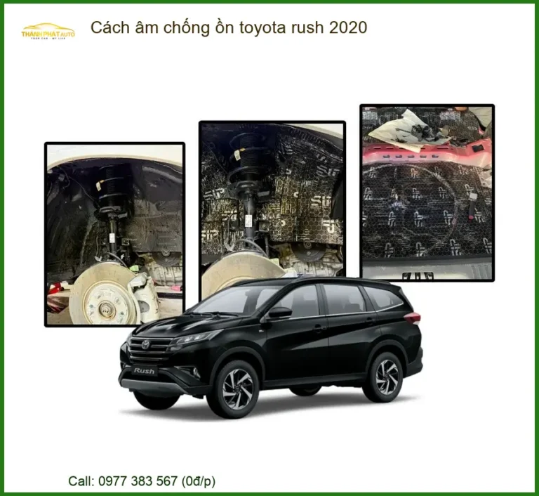 Cách âm chống ồn Toyota Rush 2020 - Trung Tâm Lắp Đặt Uy Tín TPHCM