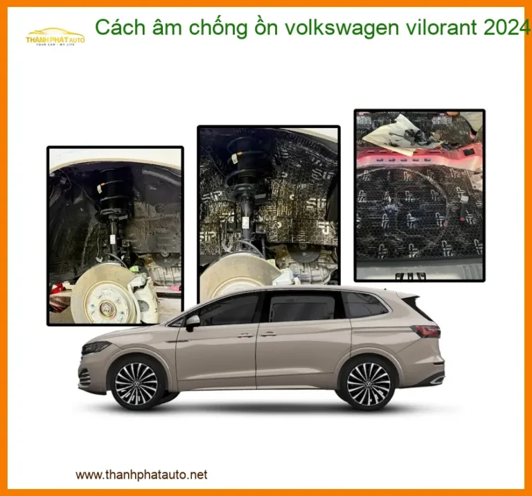 Cách Âm Chống Ồn Volkswagen Vilorant 2024 - Trung Tâm Gắn Cao Cấp TPHCM