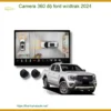 Camera 360 độ Ford Wildtrak 2024 - Trung Tâm Lắp Đặt Uy Tín TPHCM