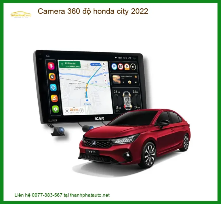 Camera 360 độ Honda City 2022 - Địa Chỉ Lắp Đặt Uy Tín TPHCM