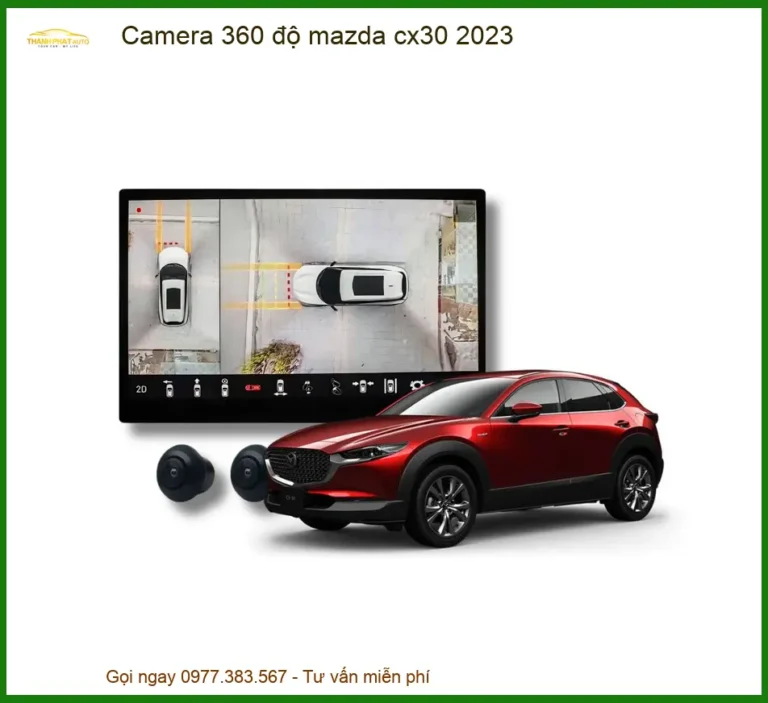 Camera 360 độ Mazda CX30 2023 - Địa Chỉ Lắp Đặt Uy Tín TPHCM