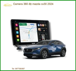 Camera 360 độ Mazda CX30 2024 - Địa Chỉ Lắp Đặt Chính Hãng TPHCM