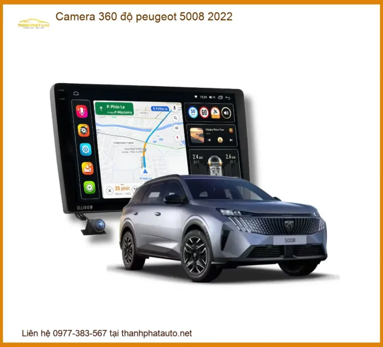 Camera 360 độ Peugeot 5008 2022 - Địa Chỉ Lắp Đặt Chính Hãng Uy Tín TPHCM