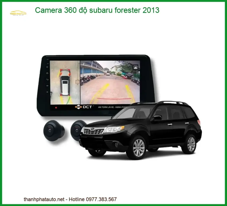 Camera 360 độ Subaru Forester 2013 - Địa Chỉ Lắp Đặt Camera 360 Chính Hãng TPHCM