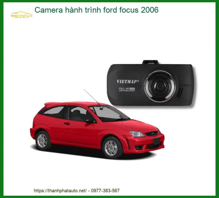 Camera Hành Trình Ford Focus 2006 - Địa Chỉ Lắp Đặt Uy Tín TPHCM