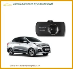 Camera Hành Trình Hyundai i10 2020 - Địa Chỉ Lắp Đặt Chính Hãng TPHCM