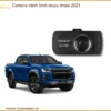 Camera Hành Trình Isuzu Dmax 2021 - Trung Tâm Gắn Camera Uy Tín TPHCM