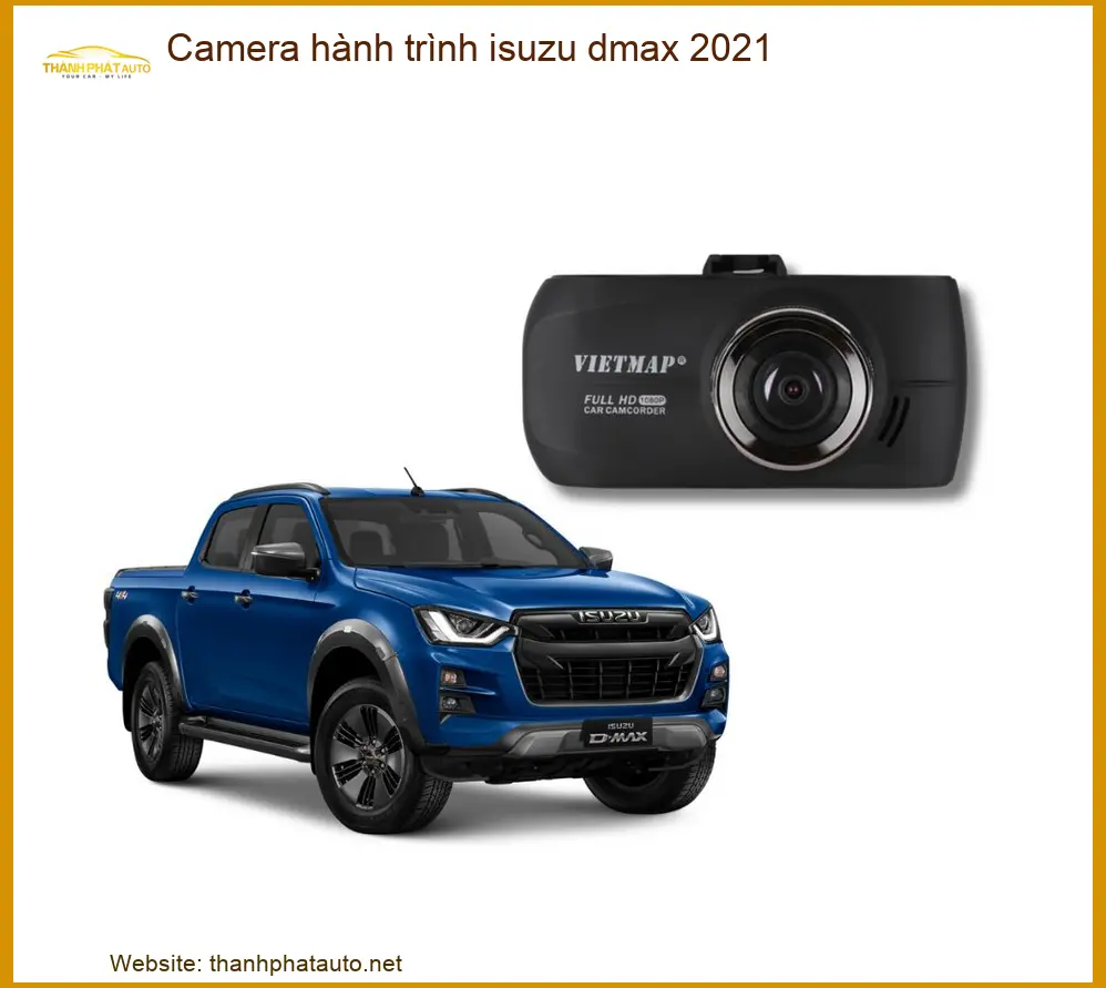 Camera Hành Trình Isuzu Dmax 2021 - Trung Tâm Gắn Camera Uy Tín TPHCM