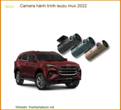 Camera Hành Trình Isuzu MU-X 2022 - Địa Chỉ Lắp Đặt Uy Tín TPHCM