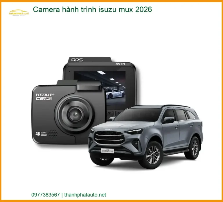 Camera hành trình Isuzu Mu-X 2026 - Trung Tâm Nâng Cấp Chính Hãng TPHCM