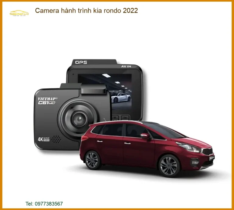 Camera Hành Trình Kia Rondo 2022 - Địa Chỉ Lắp Đặt Uy Tín TPHCM