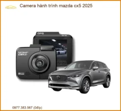 Camera Hành Trình Mazda CX5 2025 - Trung Tâm Lắp Đặt Uy Tín TPHCM