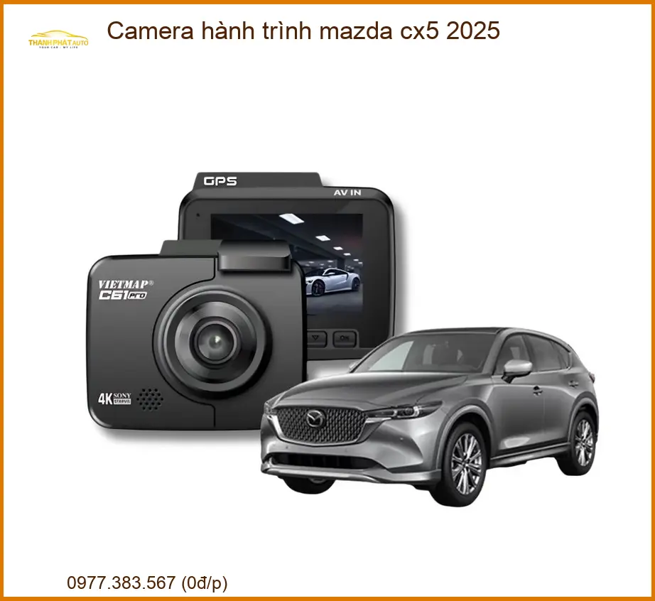 Camera Hành Trình Mazda CX5 2025 - Trung Tâm Lắp Đặt Uy Tín TPHCM