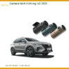 Camera Hành Trình MG RX5 2023 - Địa Chỉ Lắp Đặt Chính Hãng TPHCM