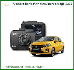 Camera Hành Trình Mitsubishi Attrage 2023 - Địa Chỉ Lắp Đặt Chính Hãng TPHCM