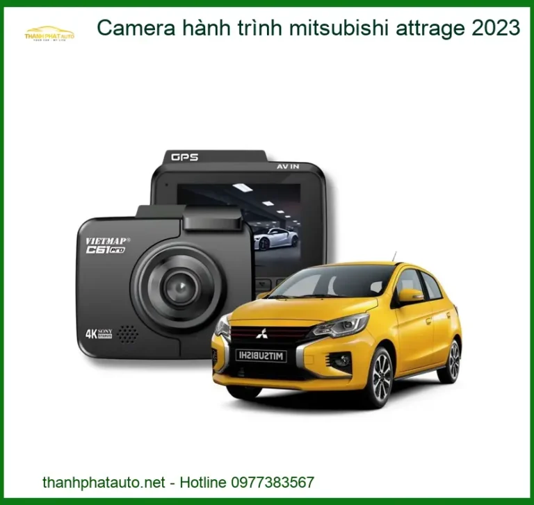 Camera Hành Trình Mitsubishi Attrage 2023 - Địa Chỉ Lắp Đặt Chính Hãng TPHCM