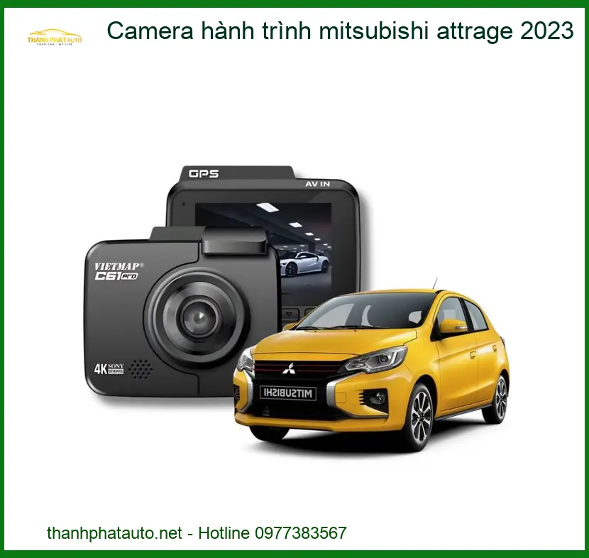 Camera Hành Trình Mitsubishi Attrage 2023 - Địa Chỉ Lắp Đặt Chính Hãng TPHCM