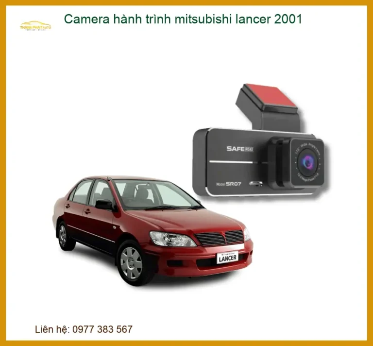 Camera Hành Trình Lancer 2001 - Trung Tâm Lắp Đặt Chính Hãng TPHCM