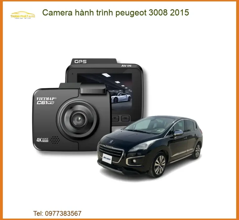 Camera Hành Trình Cho Xe Peugeot 3008 2015 - Địa Chỉ Lắp Đặt Uy Tín TPHCM