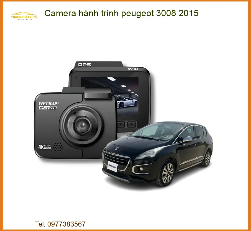 Camera Hành Trình Cho Xe Peugeot 3008 2015 - Địa Chỉ Lắp Đặt Uy Tín TPHCM